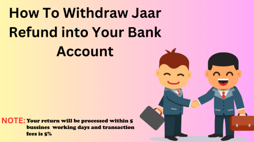 How To Withdraw Jaar Refund into Your Bank Account